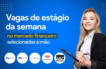 Vagas de estágio do mercado financeiro